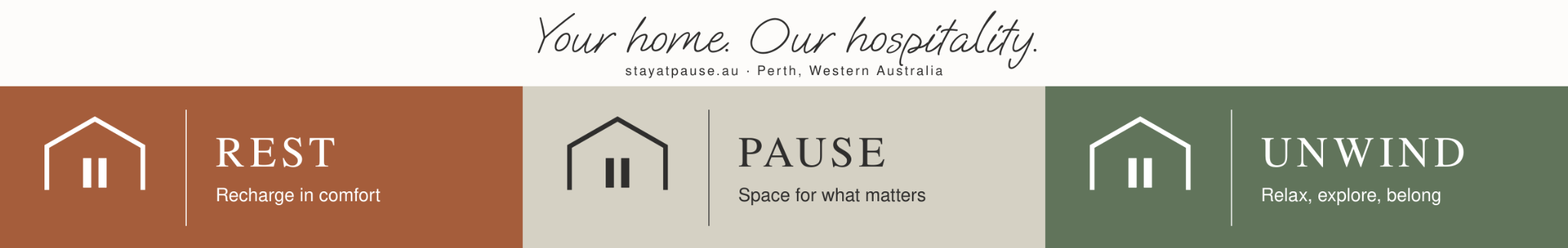 Your home. Our hospitality. REST, PAUSE and UNWIND by Stay at Pause, Perth, Western Australia.